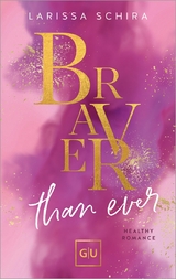 Braver Than Ever - Larissa Schira