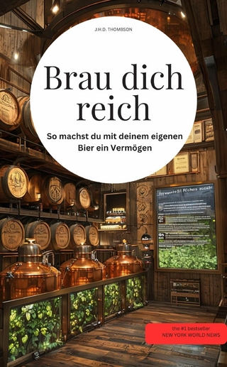 Brau dich reich! So machst du mit deinem eigenen Bier ein Vermögen