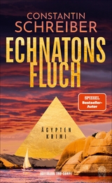 Echnatons Fluch - Constantin Schreiber