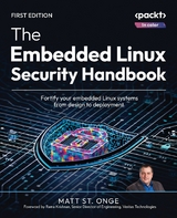 Embedded Linux Security Handbook -  Matt St. Onge