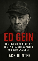 Ed Gein -  Jack Hunter