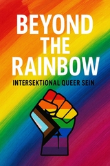 Beyond the Rainbow &ndash; Intersektional queer sein - Aurora Wild