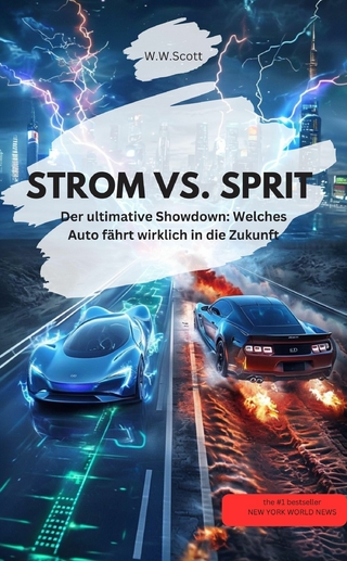 STROM VS. SPRIT Der ultimative Showdown: Welches Auto fährt wirklich in die Zukunft
