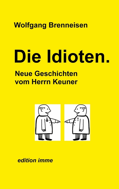 Die Idioten - Wolfgang Brenneisen