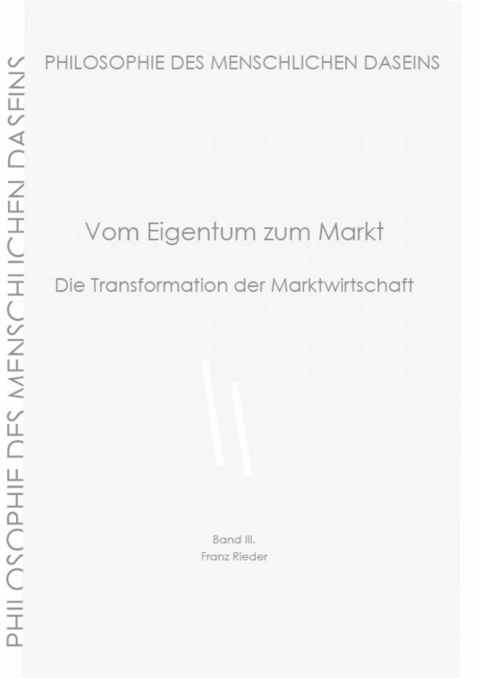 Vom Eigentum zum Markt - Franz Rieder