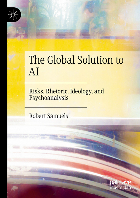 The Global Solution to AI - Robert Samuels