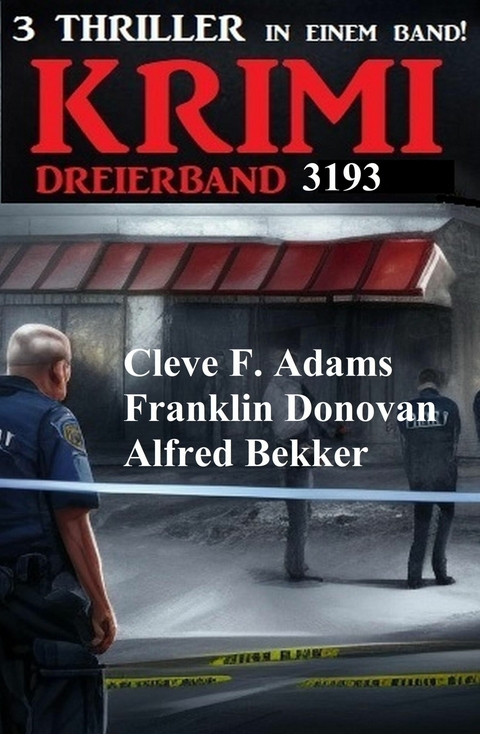 Krimi Dreierband 3193 -  Alfred Bekker,  Franklin Donovan,  Cleve F. Adams