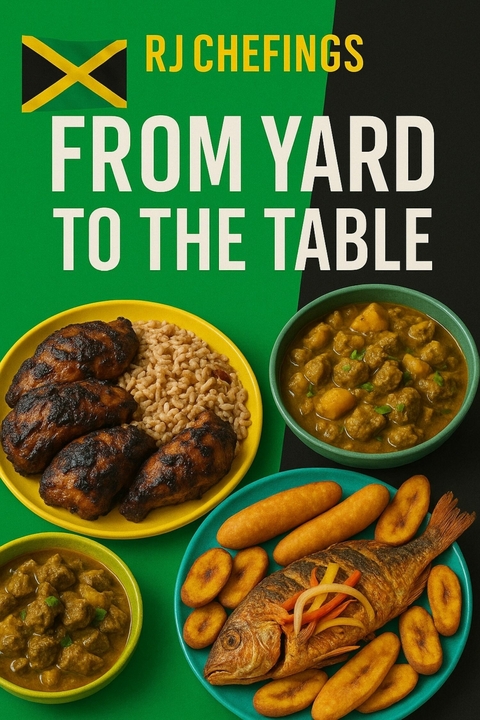 From Yard To The Table -  RJ Chefings