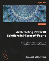 Architecting Power BI Solutions in Microsoft Fabric - Nagaraj Venkatesan