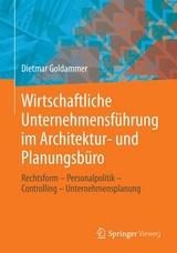 Wirtschaftliche Unternehmensf&uuml;hrung im Architektur- und Planungsb&uuml;ro - Dietmar Goldammer