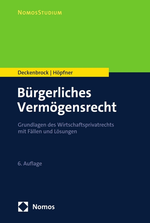 B&uuml;rgerliches Verm&ouml;gensrecht -  Christian Deckenbrock,  Clemens H&ouml;pfner