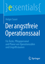 Der angstfreie Operationssaal - Holger Sauer