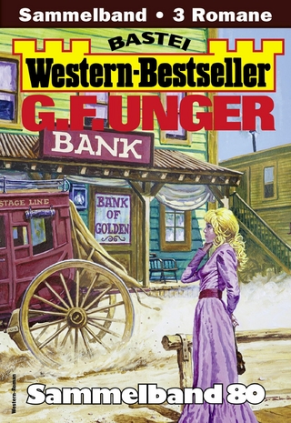G. F. Unger Western-Bestseller Sammelband 80