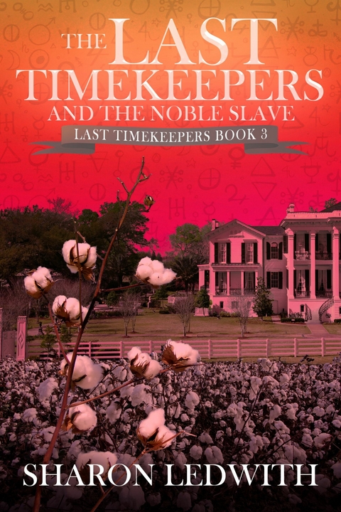 The Last Timekeepers and the Noble Slave -  Sharon Ledwith