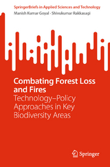 Combating Forest Loss and Fires Technology&ndash;Policy Approaches in Key Biodiversity Areas - Manish Kumar Goyal, Shivukumar Rakkasagi