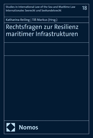 Rechtsfragen zur Resilienz maritimer Infrastrukturen