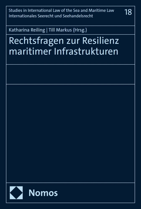 Rechtsfragen zur Resilienz maritimer Infrastrukturen - 