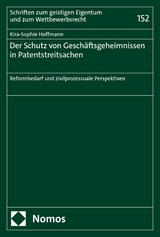 Der Schutz von Gesch&auml;ftsgeheimnissen in Patentstreitsachen -  Kira-Sophie Hoffmann