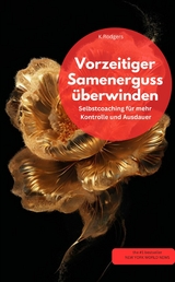 VORZEITIGER SAMENERGUSS &Uuml;BERWINDEN - K.Rodgers K.Rodgers