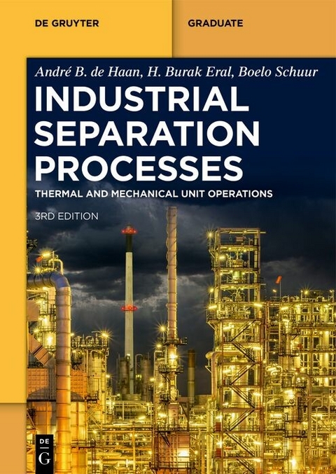Industrial Separation Processes -  André B. de Haan,  H. Burak Eral,  Boelo Schuur