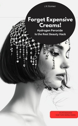 Forget Expensive Creams! Hydrogen Peroxide Is the Real Beauty Hack - JKGomez JKGomez