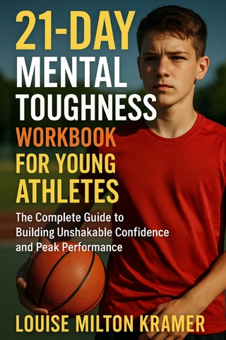 21-Day Mental Toughness Workbook for Young Athletes