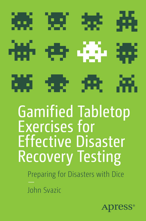 Gamified Tabletop Exercises for Effective Disaster Recovery Testing -  John Svazic