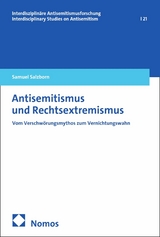 Antisemitismus und Rechtsextremismus -  Samuel Salzborn