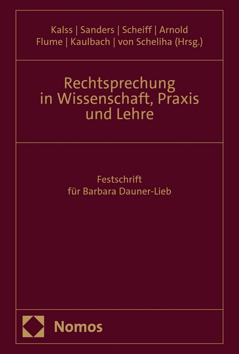 Rechtsprechung in Wissenschaft, Praxis und Lehre - 