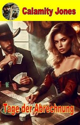 Tage der Abrechnung - Calamity Jones - Hank W. Johnson jr.