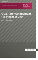 Qualit&auml;tsmanagement f&uuml;r Hochschulen - Das Praxishandbuch -  DGQ