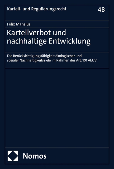 Kartellverbot und nachhaltige Entwicklung -  Felix Mansius