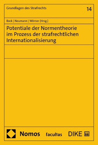 Potentiale der Normentheorie im Prozess der strafrechtlichen Internationalisierung