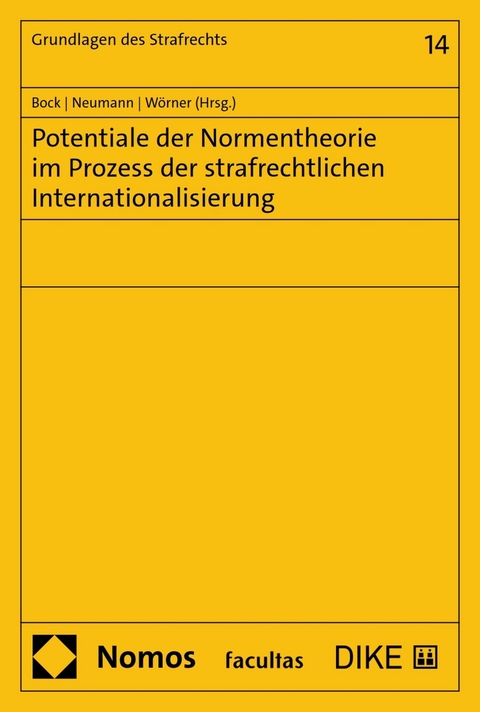 Potentiale der Normentheorie im Prozess der strafrechtlichen Internationalisierung - 