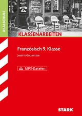 STARK Französisch 9. Klasse - Klassenarbeiten Realschule - Josette Gollwitzer