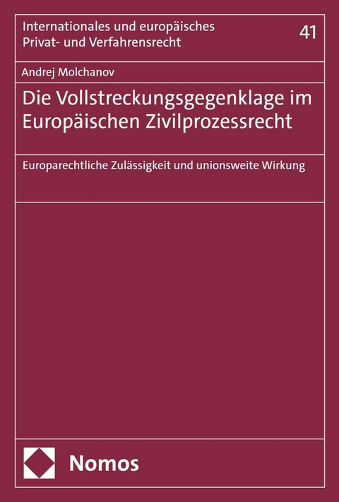 Die Vollstreckungsgegenklage im Europäischen Zivilprozessrecht -  Andrej Molchanov