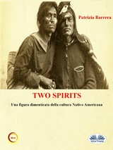 Two Spirits. Una Figura Dimenticata Della Cultura Nativo Americana -  Patrizia Barrera