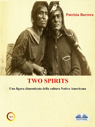 Two Spirits. Una Figura Dimenticata Della Cultura Nativo Americana