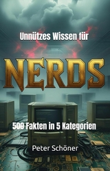 Unnützes Wissen für Nerds - Peter Schöner