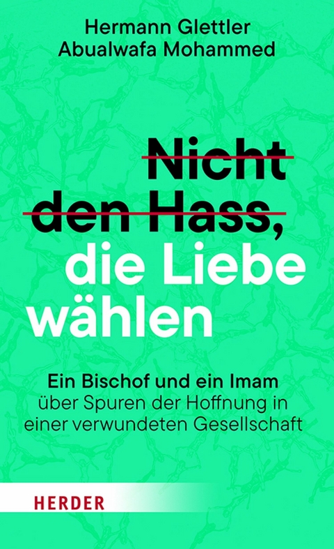 Nicht den Hass, die Liebe wählen - Hermann Glettler, Abualwafa Mohammed