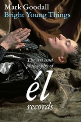 Bright Young Things - Mark Goodall