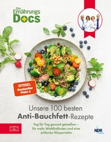 Die Ern&auml;hrungs-Docs &ndash; Unsere 100 besten Anti-Bauchfett-Rezepte - Matthias Riedl, Viola Andresen, J&ouml;rn Klasen, Silja Sch&auml;fer