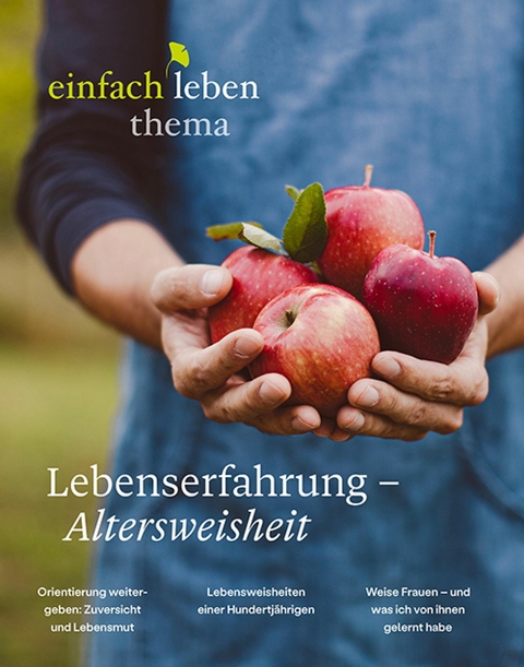 Lebenserfahrung &ndash; Altersweisheit - Rudolf Walter, Wolfgang Schmidbauer, Lukas Trabert, Jordi Nadal, Anselm Gr&uuml;n OSB, Hans Maier, Elizabeth Petuchowski, Werner Tiki K&uuml;stenmacher, Ingrid Riedel, Ruth Pfau, Sophia Fritz, Jan-Uwe Rogge