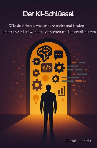 Der KI-Schlüssel - Wie du öffnest, was andere nicht mal finden