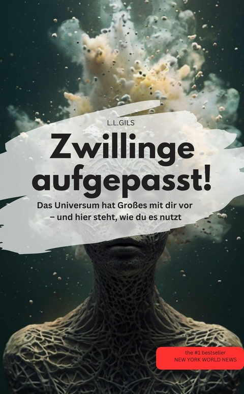 Zwillinge aufgepasst! Das Universum hat Großes mit dir vor – und hier steht, wie du es nutzt - L.L.GILS L.L.GILS