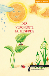DER VERGN&Uuml;GTE JAHRESKREIS - Ingrid E. Wekel
