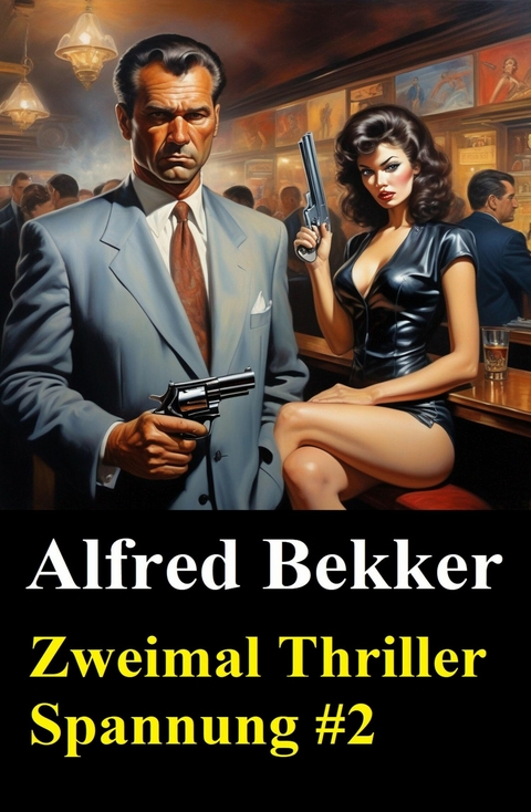 Zweimal Thriller Spannung #2 -  Alfred Bekker