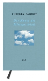 Die Kunst des Mittagsschlafs - Thierry Paquot