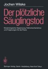 Der pl&ouml;tzliche S&auml;uglingstod (SIDS) - J. Wilske