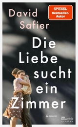 Die Liebe sucht ein Zimmer - David Safier